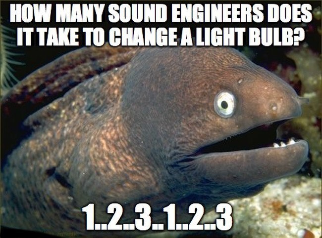 PA of the Day - Today's meme features Audio Engineer Grace