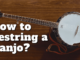 How-to-Restring-a-Banjo