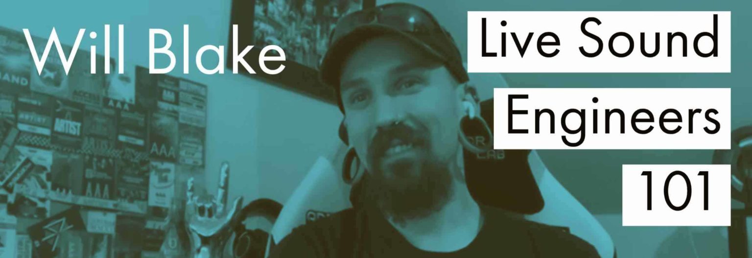 Will Blake FOH Engineer Stone Broken & Dead Kennedys Mixing A Band